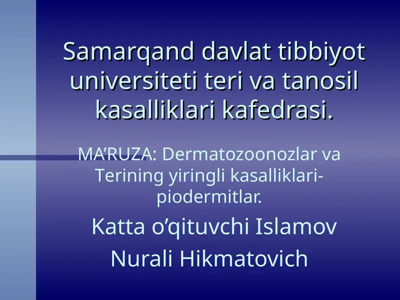 Dermatozoonozlar va Terining yiringli kasalliklari-piodermitlar