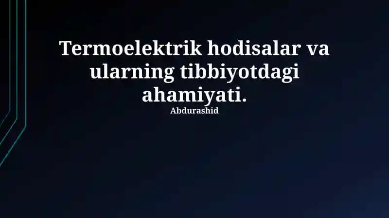 Termoelektrik hodisalar va ularning tibbiyotdagi ahamiyati