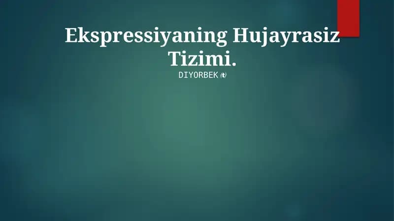Ekspressiyaning Hujayrasiz Tizimi