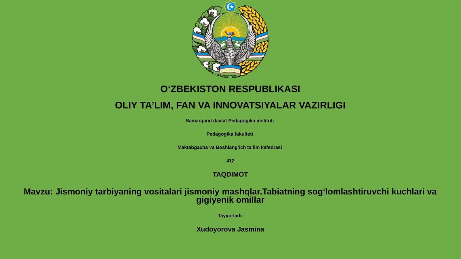 Jismoniy tarbiyaning vositalari jismoniy mashqlar.Tabiatning sogʻlomlashtiruvchi kuchlari va gigiyenik omillar