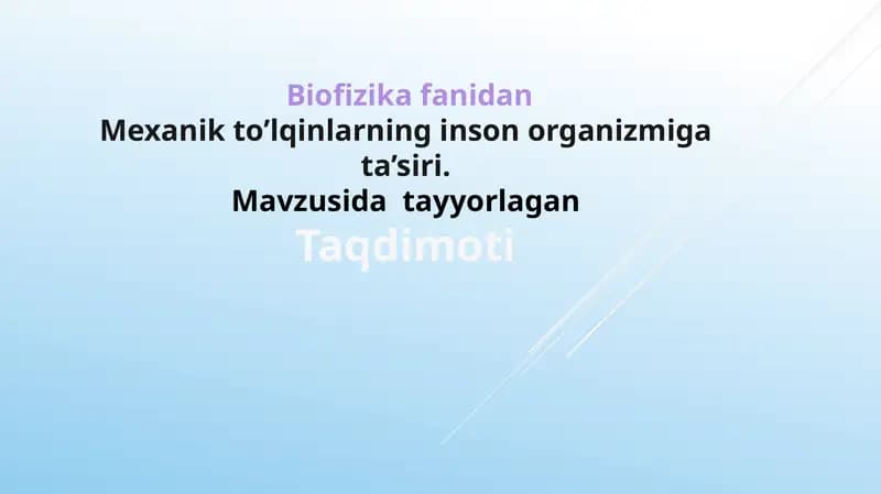 Mexanik to’lqinlarning inson organizmiga ta’siri.