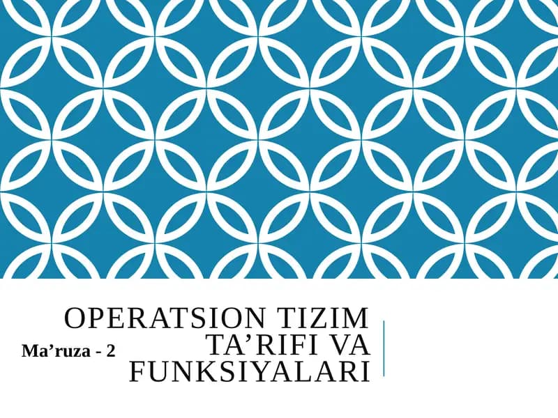 OPERATSION TIZIMTA’RIFI VA FUNKSIYALARI