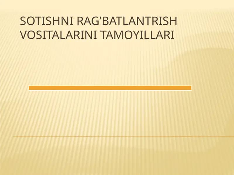 Sotishni rag’batlantrish vositalarini tamoyillari