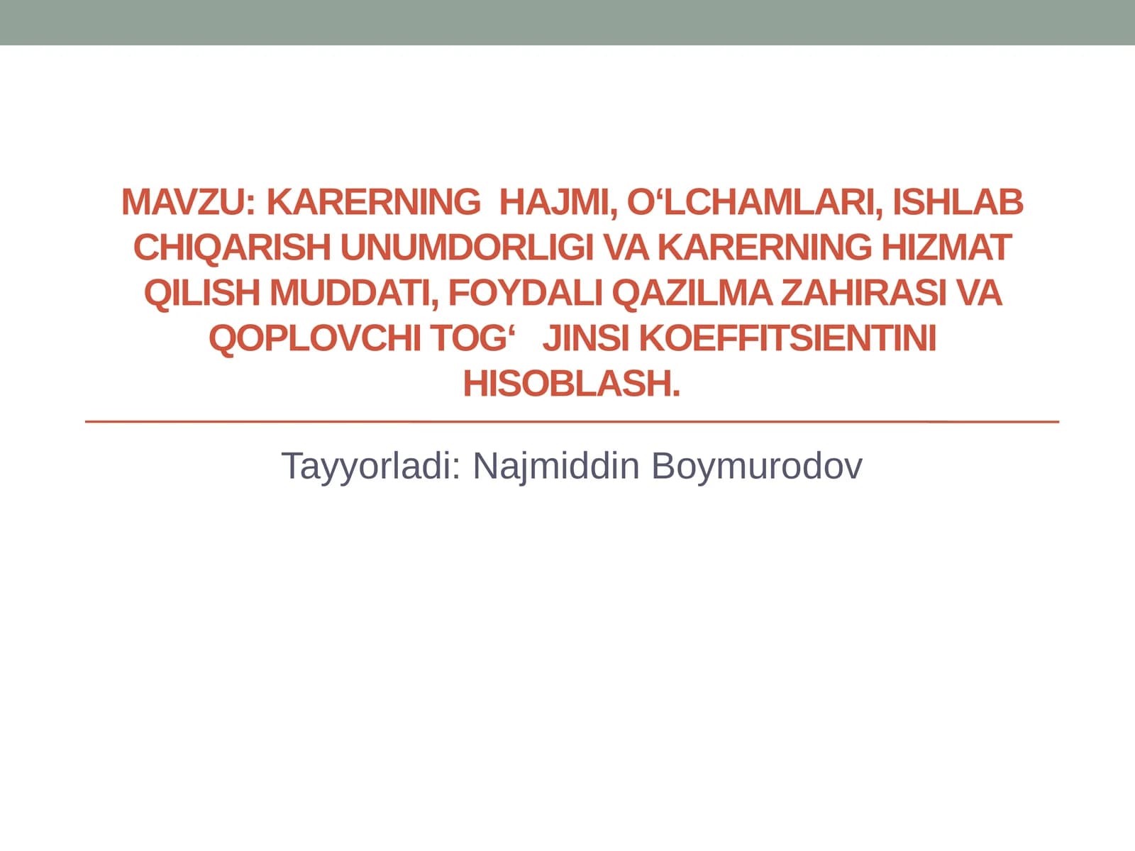 Karerning hajmi, o‘lchamlari, va s