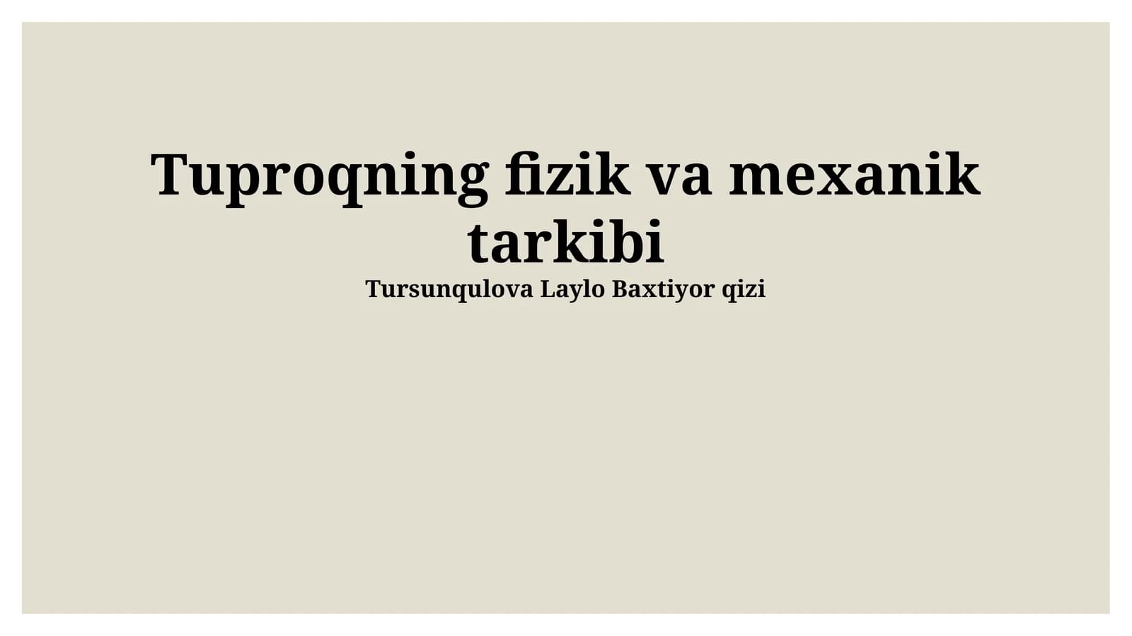 Tuproqning fizik va mexanik tarkibi