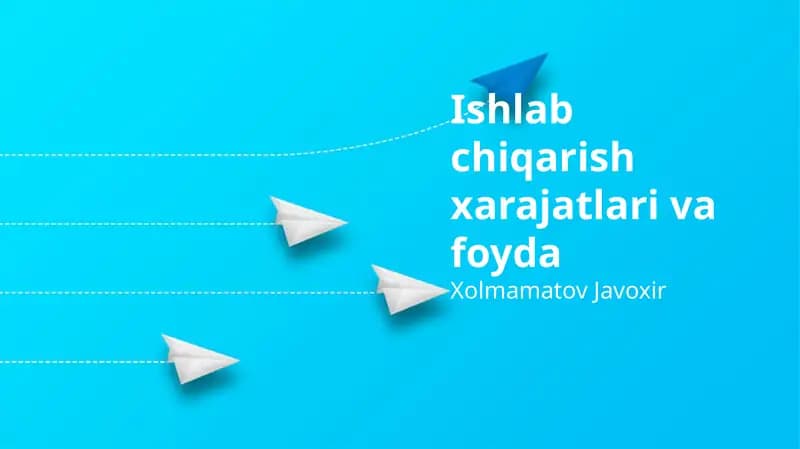 Ishlab chiqarish xarajatlari va foyda