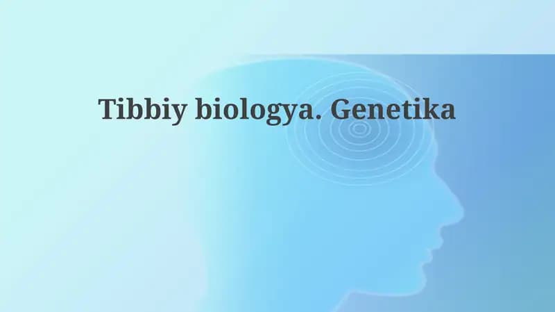 Tibbiybiologya.Genetika