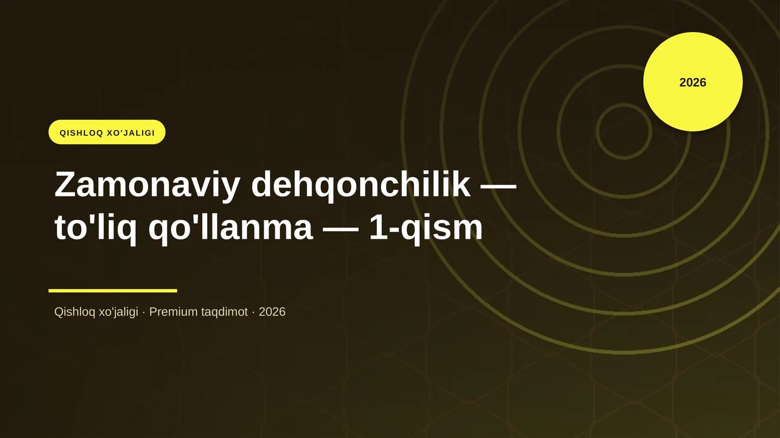 Zamonaviy dehqonchilik — to'liq qo'llanma — 1-qism