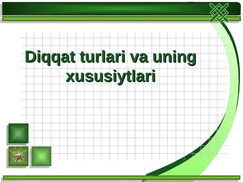 Diqqat turlari va uning xususiytlari