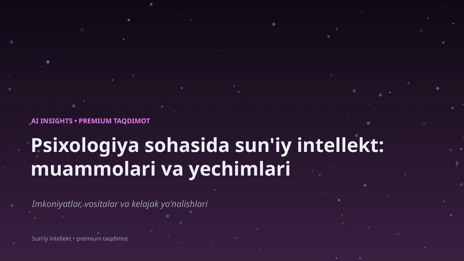 Psixologiya sohasida sun'iy intellekt: muammolari va yechimlari