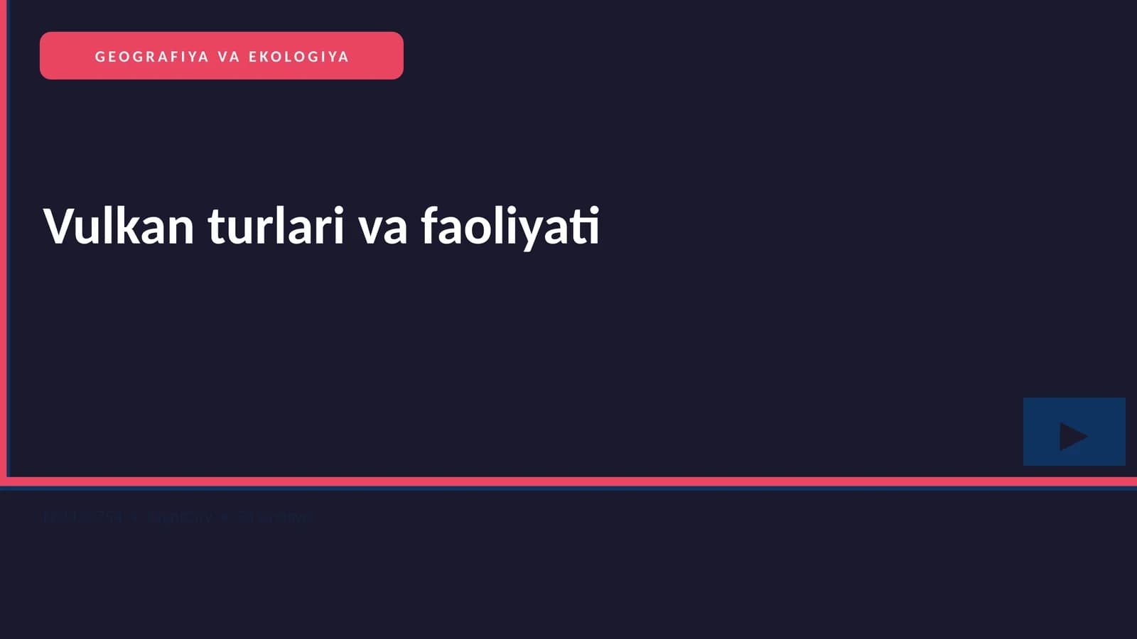 Vulkan turlari va faoliyati