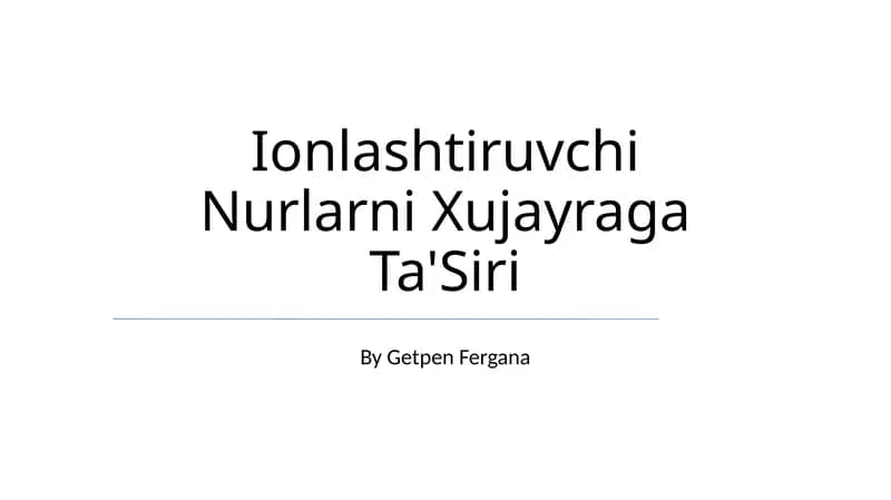 Ionlashtiruvchi Nurlarni Xujayraga Ta'Siri