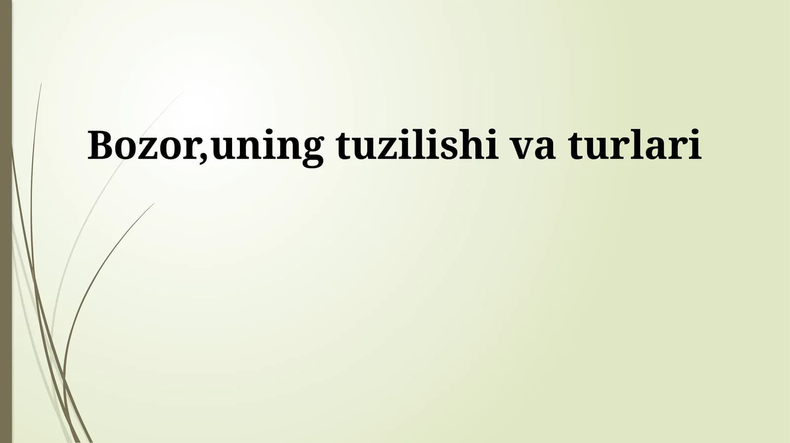Bozor,uning tuzilishi va turlari