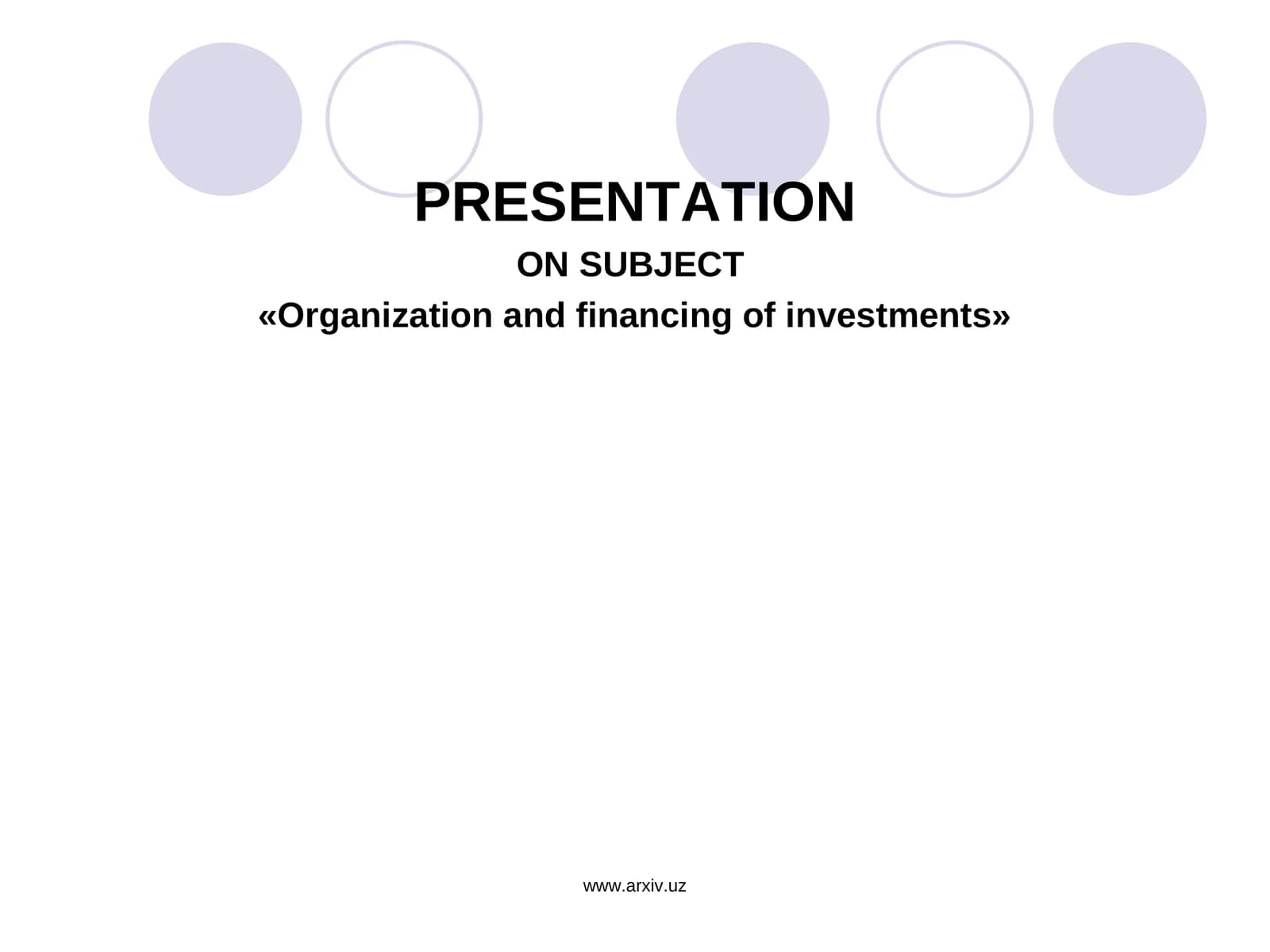Organization and financing of investments