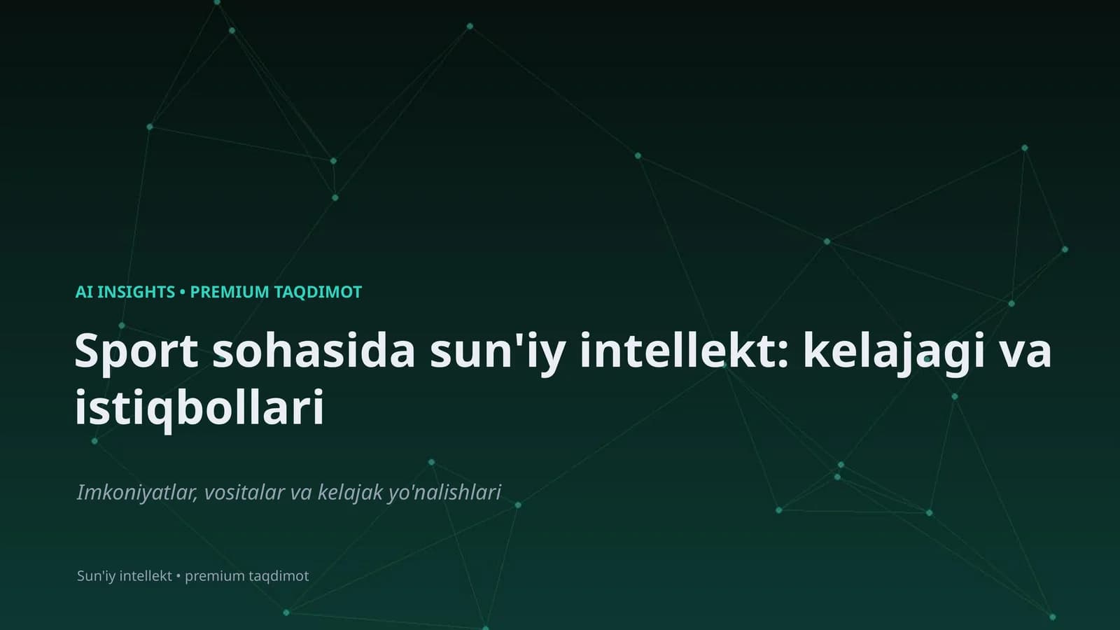 Sport sohasida sun'iy intellekt: kelajagi va istiqbollari