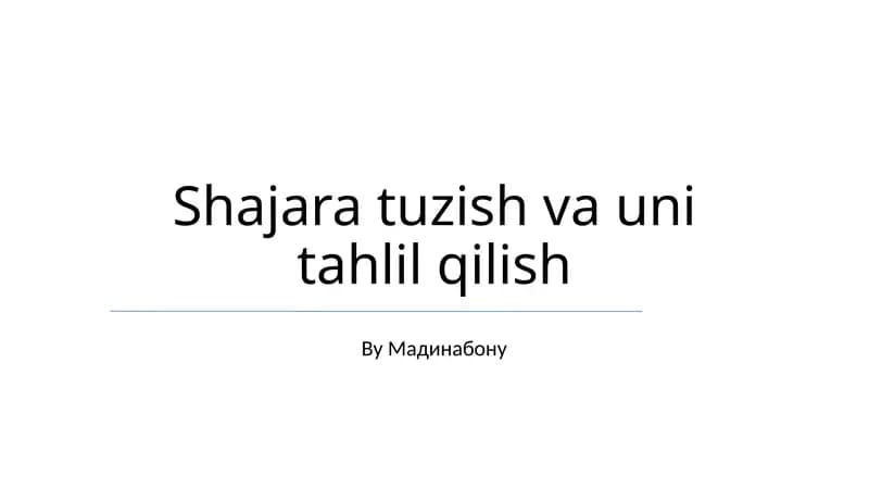 Shajara tuzish va uni tahlil qilish