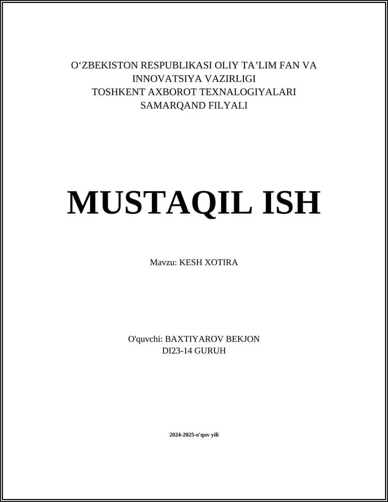 MUSTAQIL ISH Mavzu: KESH XOTIRA