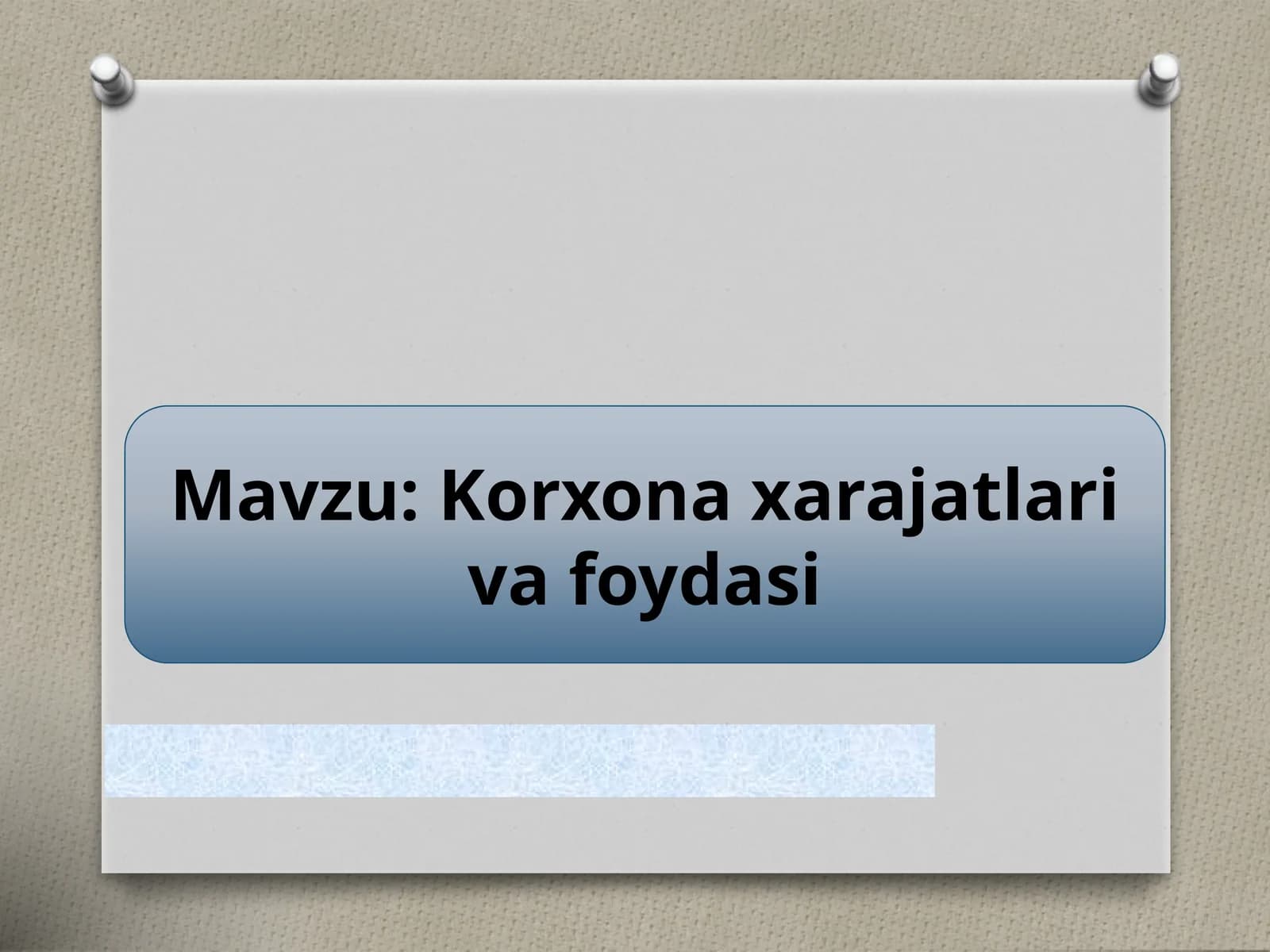 Korxona xarajatlari va foydasi