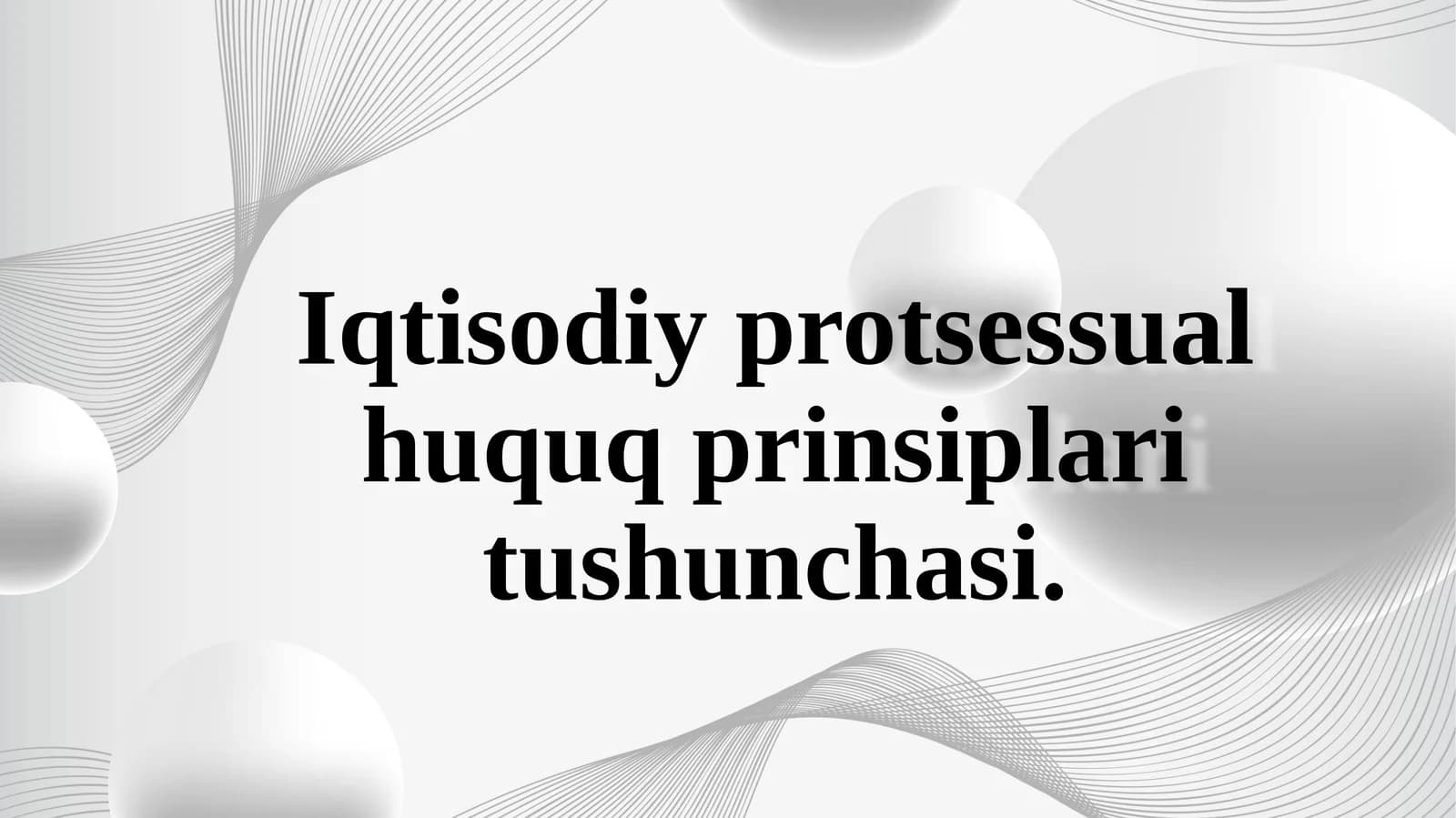 Iqtisodiy Protsessual Huquq Prinsiplari Tushunchasi