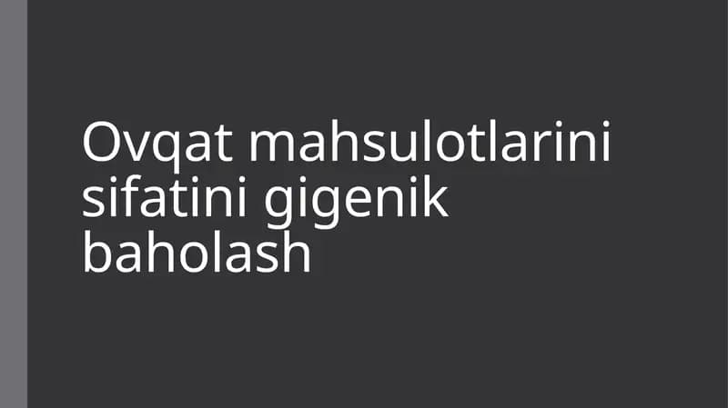 Ovqat mahsulotlarini gigienik baholash