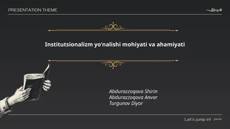 Institutsionalizm yoʻnalishi mohiyati va ahamiyati