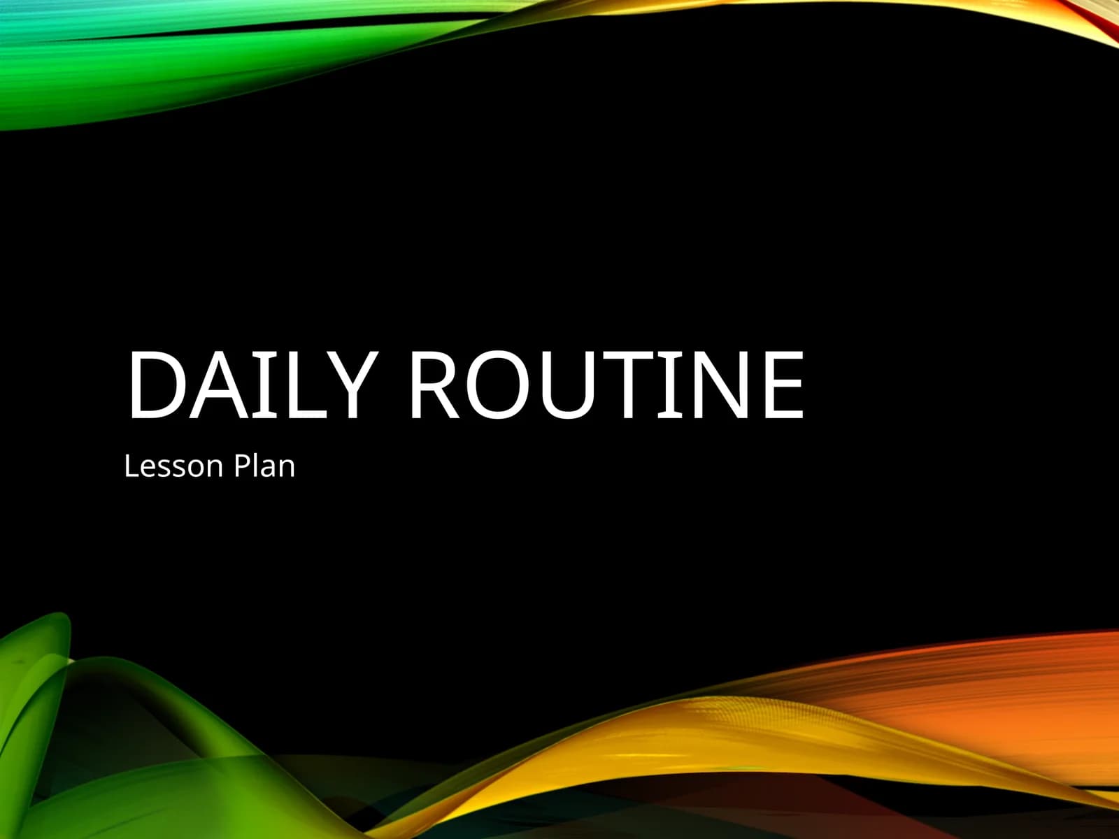 Daily Routine