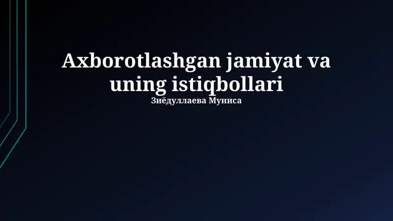 Axborotlashgan jamiyat va uning istiqbollari