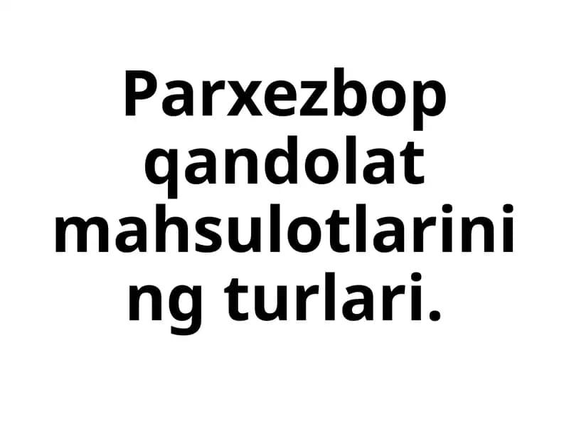 Parxezbop qandolat mahsulotlari