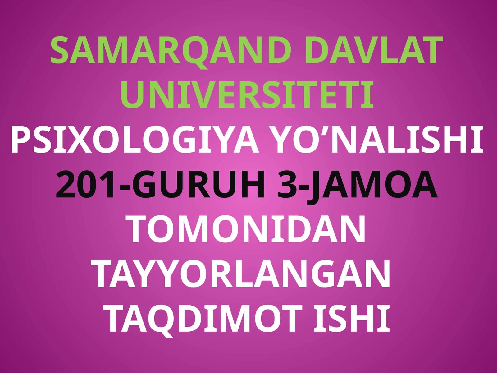 SAMARQAND DAVLAT UNIVERSITETI Psixologiya yo’nalishi