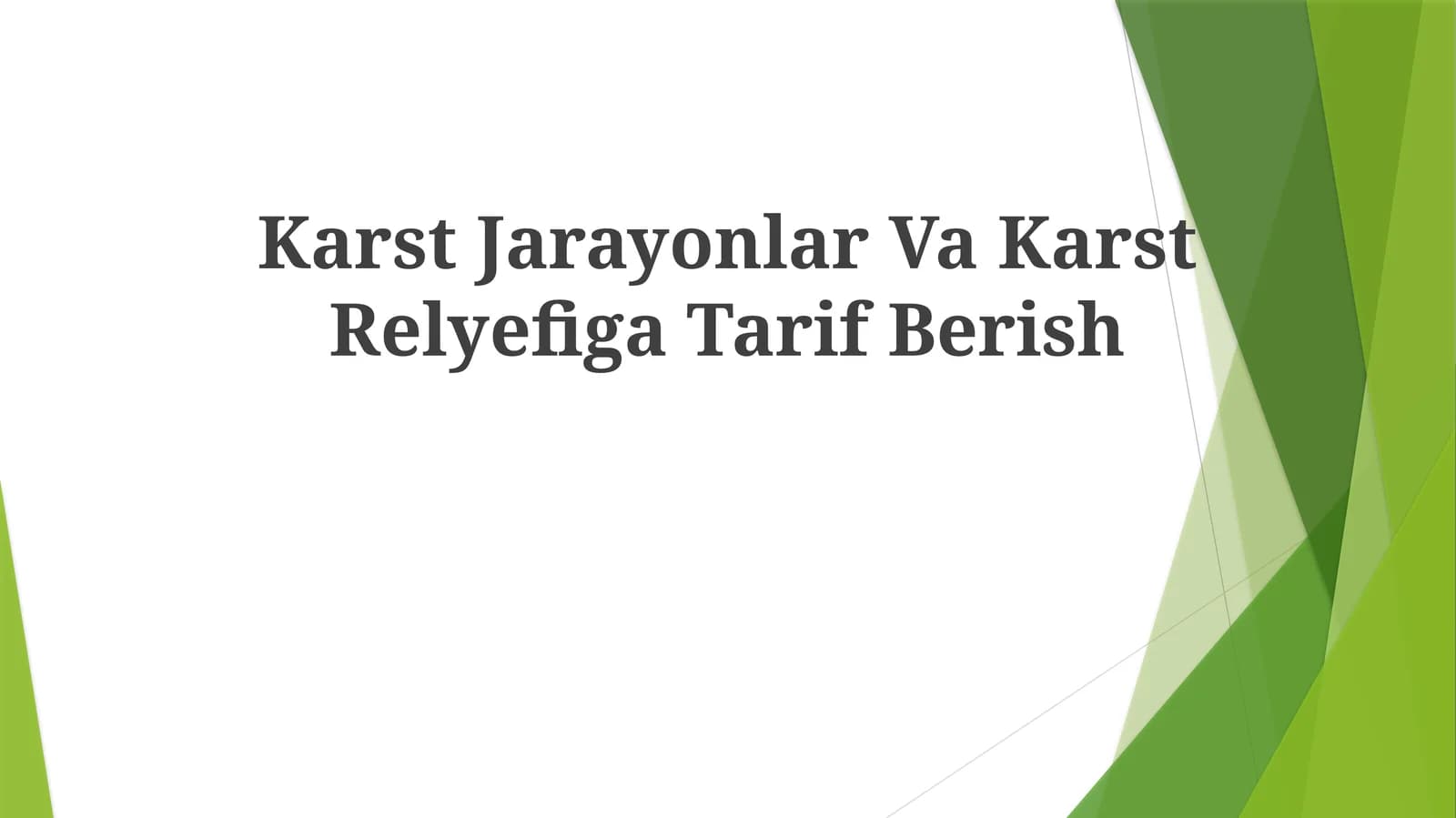 KarstJarayonlarVaKarstRelyefigaTarifBerish