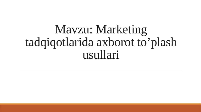 Marketingtadqiqotlarida axborot to'plash usullari