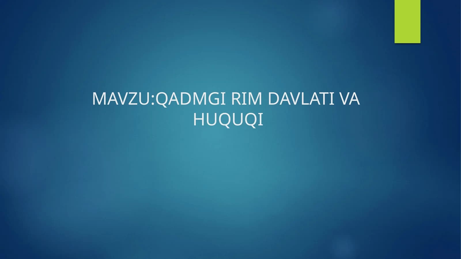 QADMGI RIM DAVLATI VA HUQUQI