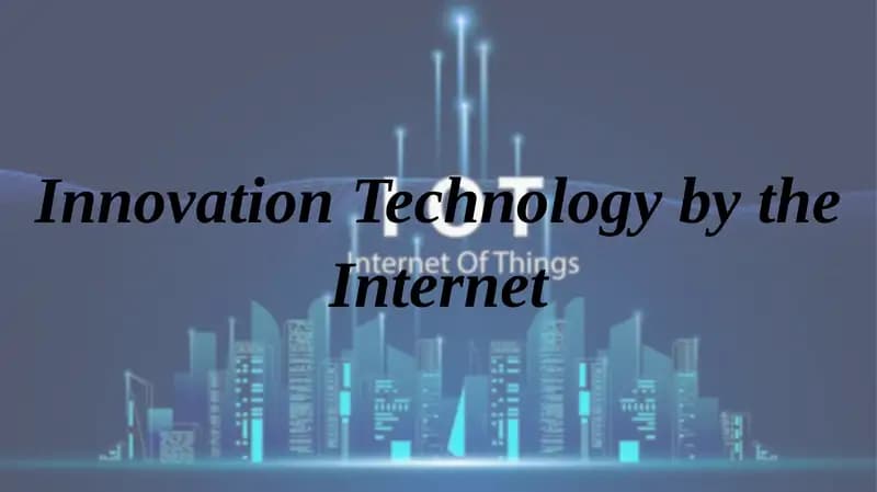 Innovation Technology by the Internet