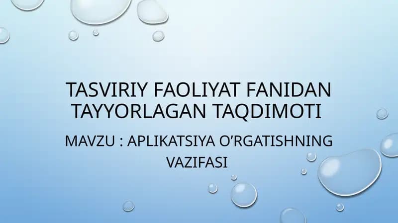 TASVIRIY FAOLIYAT FANIDAN Tayyorlagan taqdimoti