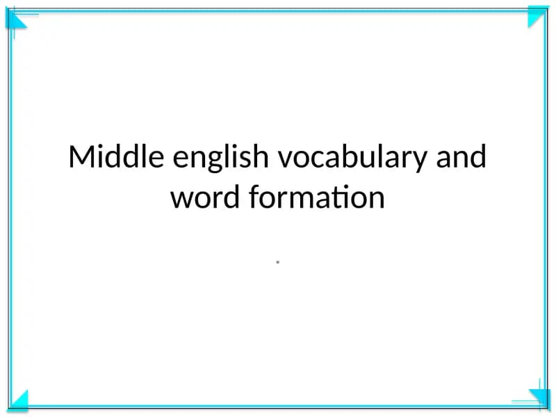 Middle English Vocabulary and Word Formation