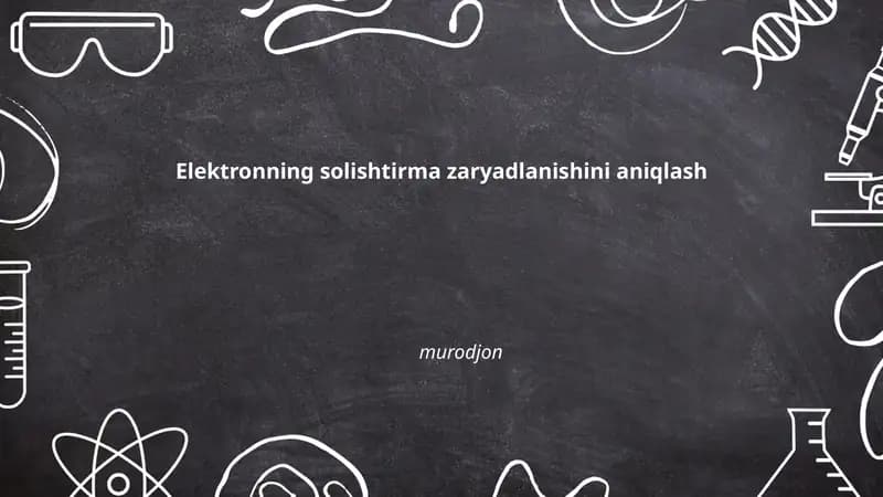 Elektronning solishtirma zaryadlanishini aniqlash