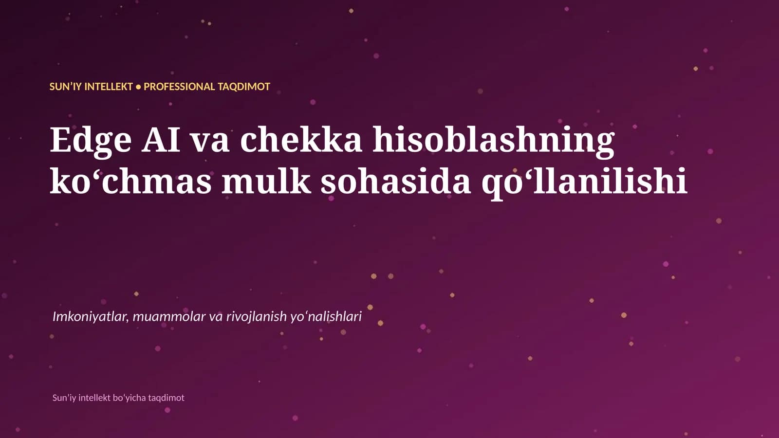 SUN'IY INTELLEKT • PROFESSIONAL TAQDIMOT