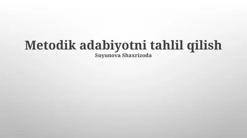 Metodik adabiyotni tahlil qilish