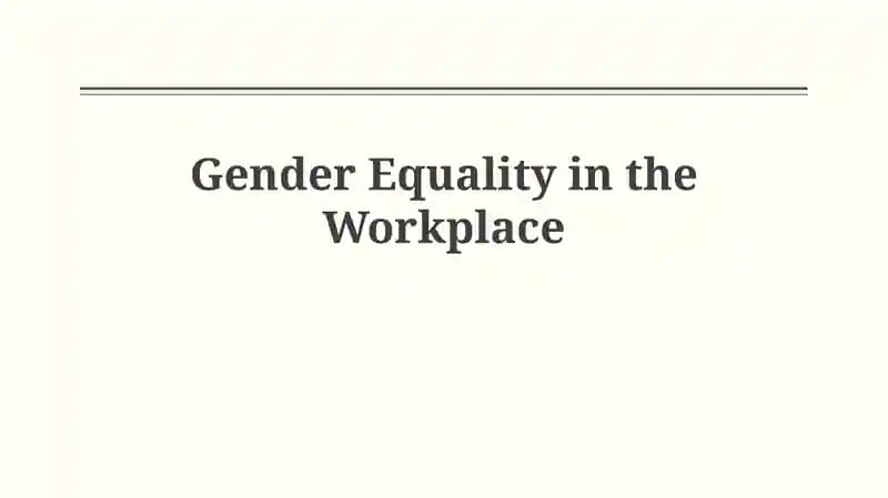 Gender Equality in the Workplace