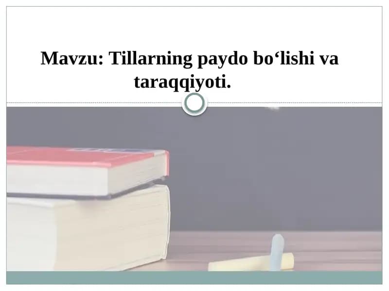 Tillarning paydo bo‘lishi va taraqqiyoti