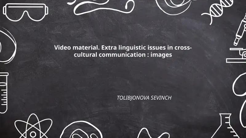 Video material. Extra linguistic issues in cross-cultural communication: images
