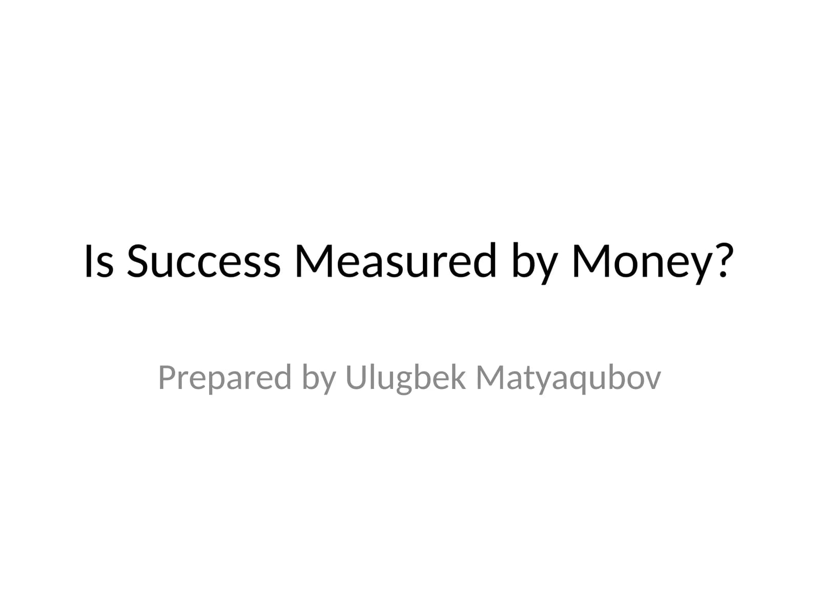 Is Success Measured by Money?