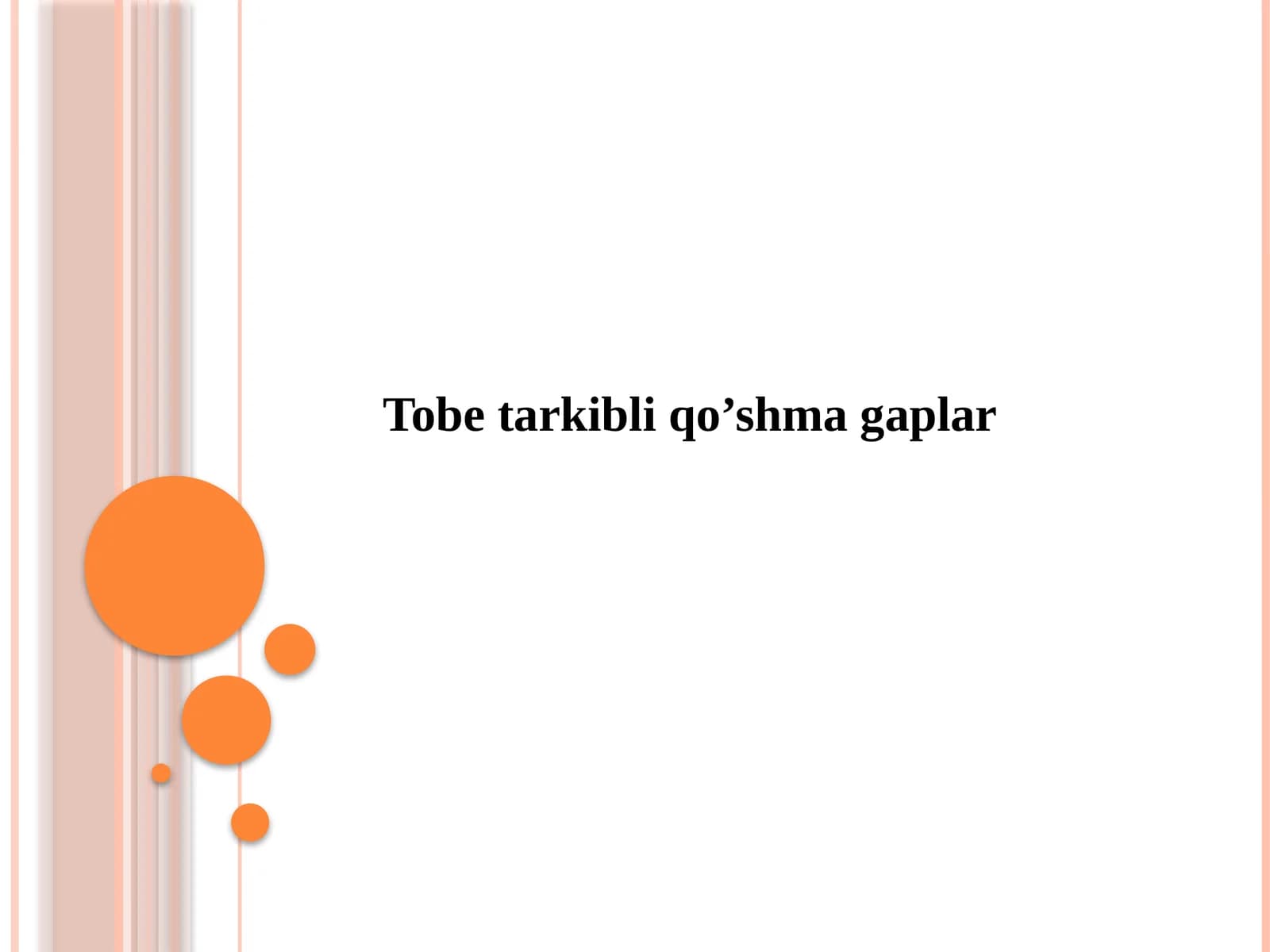 Tobe tarkibli qo’shma gaplar