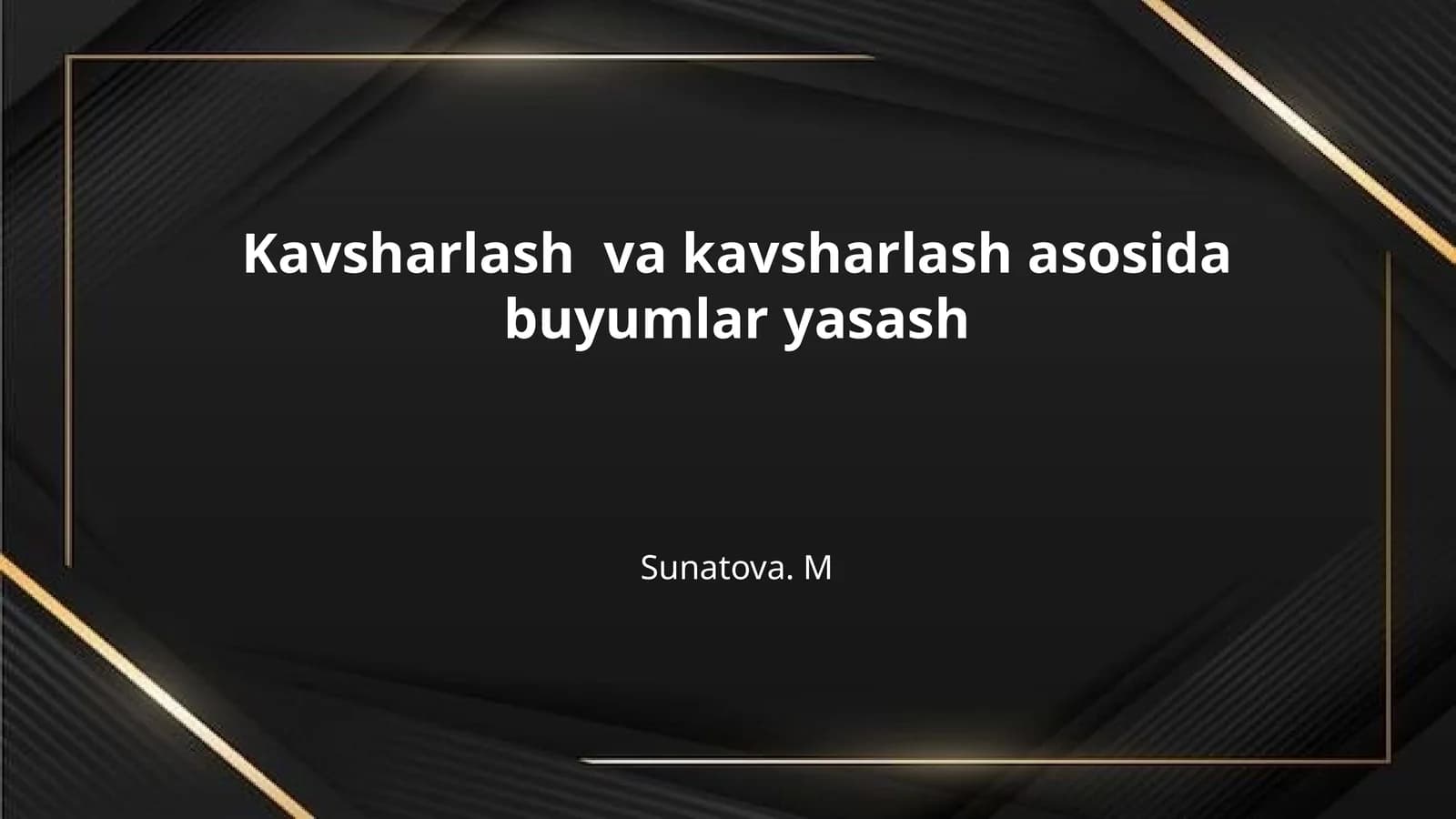 Kavsharlash  va kavsharlash asosida buyumlar yasash