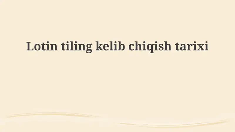 Lotin yozuvining kelib chiqishi va rivojlanishi
