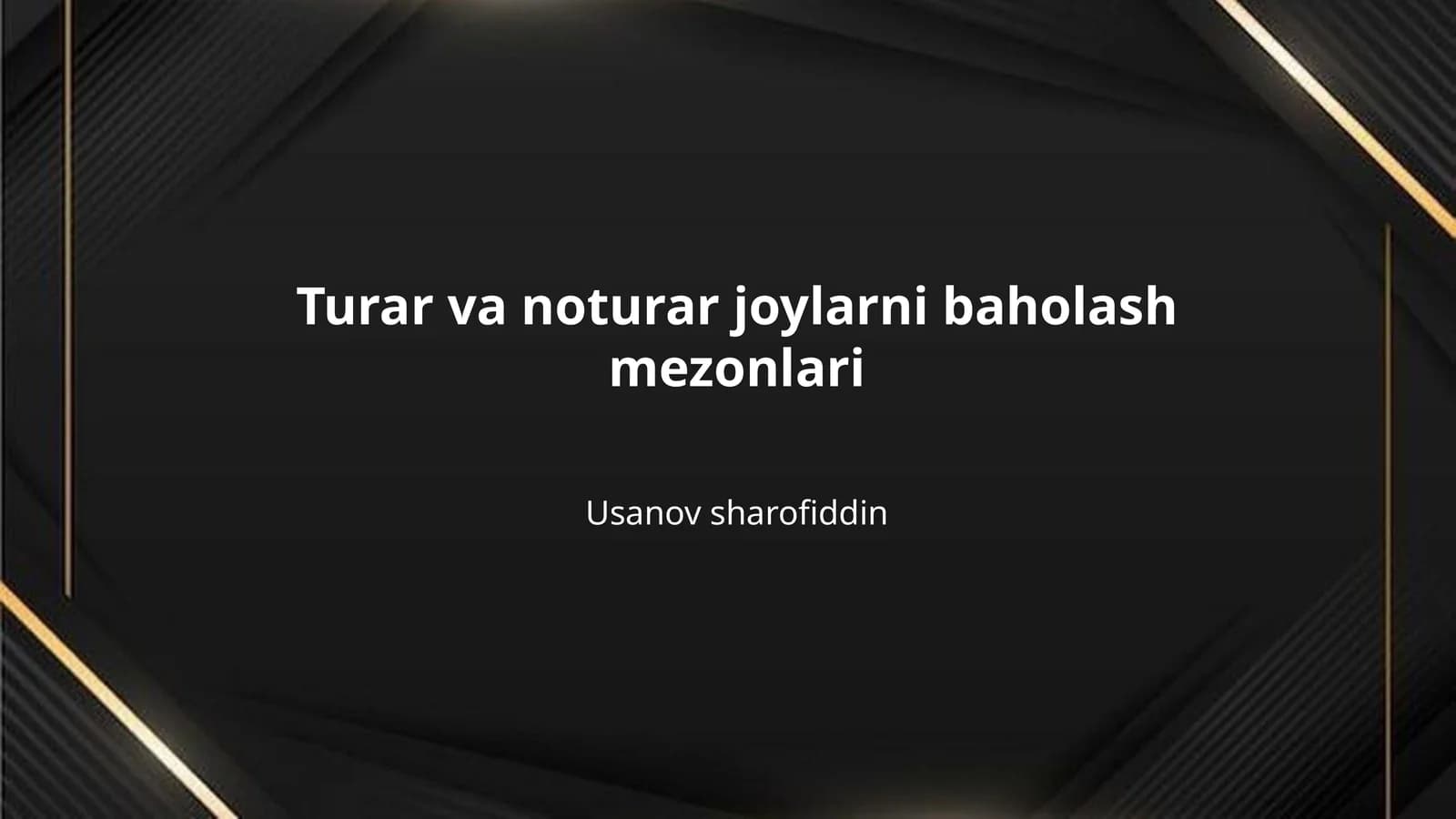 Turar va noturar joylarni baholash mezonlari