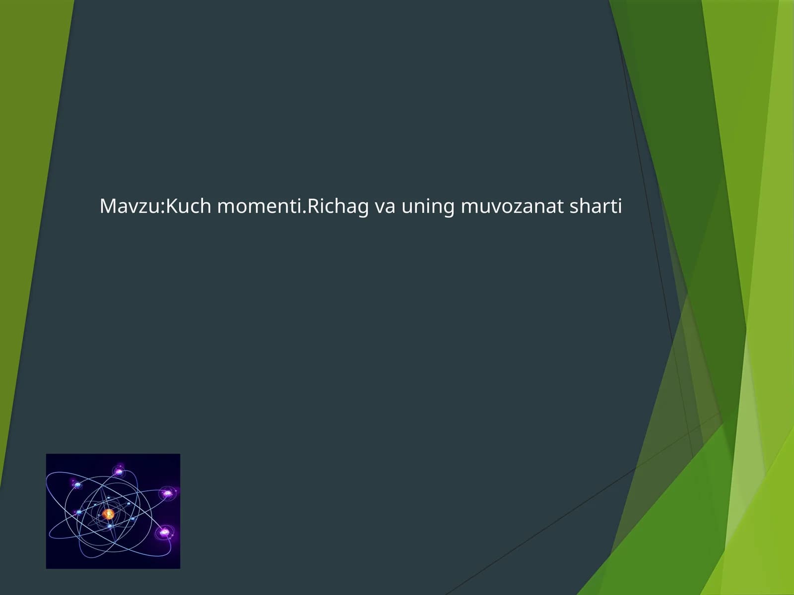 Kuchmomenti.Richagvauningmuvozanatsharti