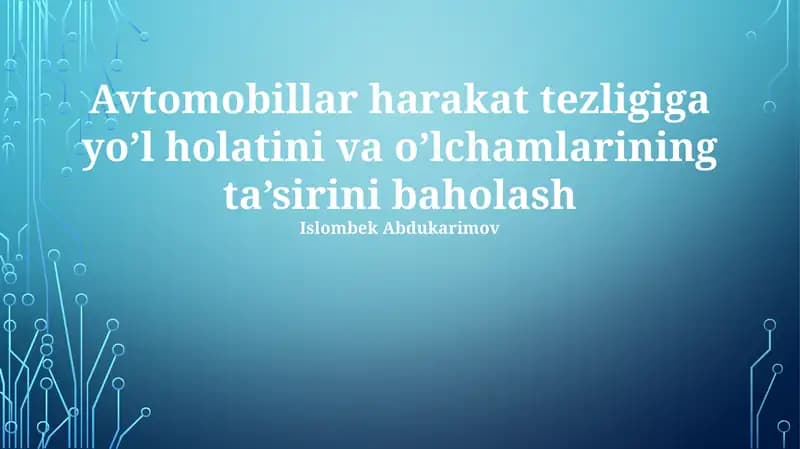 Yo'l sharoitlari va o'lchamlarining ta'siri