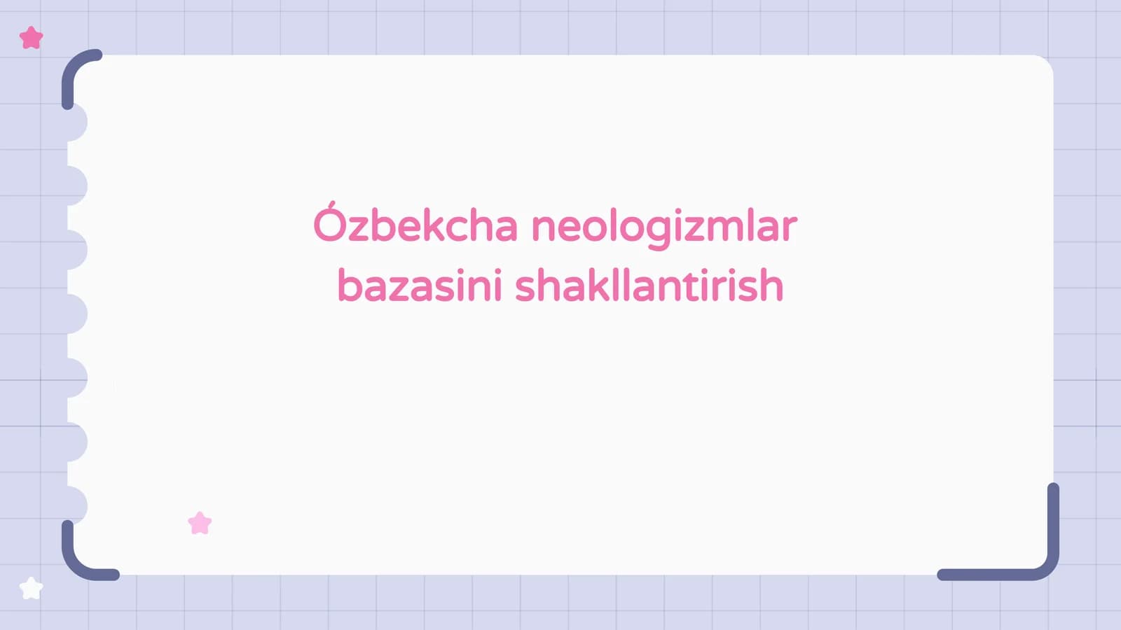 Ózbekcha neologizmlar  bazasini shakllantirish