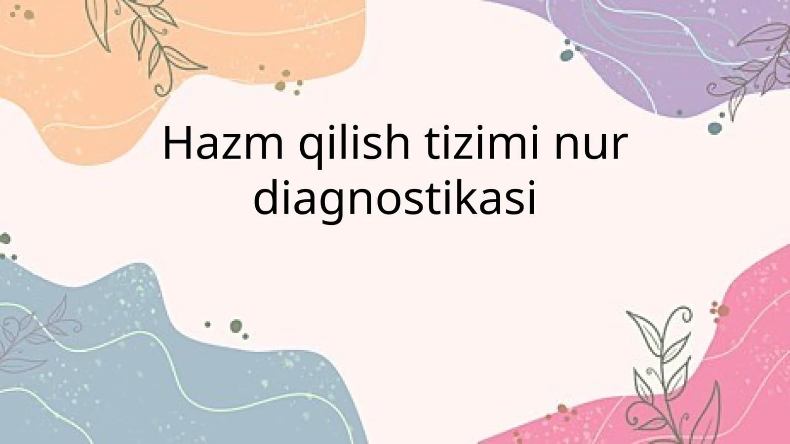 Hazm qilish tizimi nur diagnostikasi